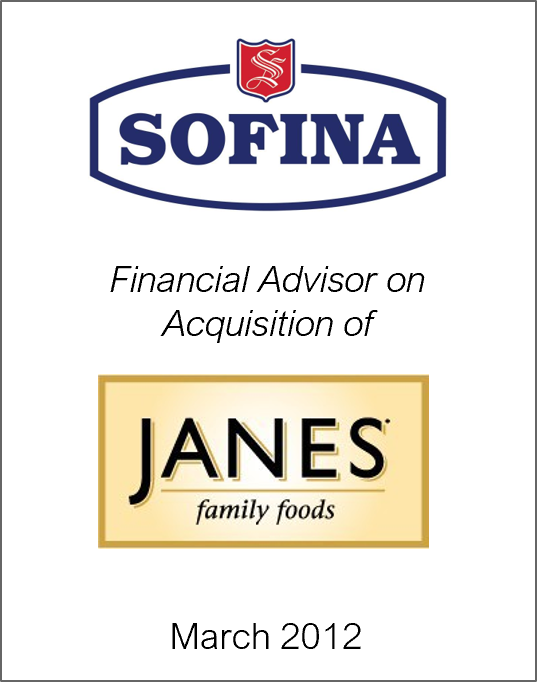 September 2012: Origin Merchant Partners Advises Sofina Foods on its Acquisition of Janes Family Foods