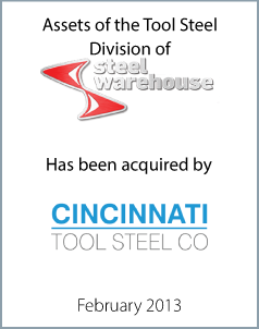 February 2013: Origin Merchant Partners Acts as Exclusive Advisor to Steel Warehouse on its Sale to Cincinnati Tool Steel Company