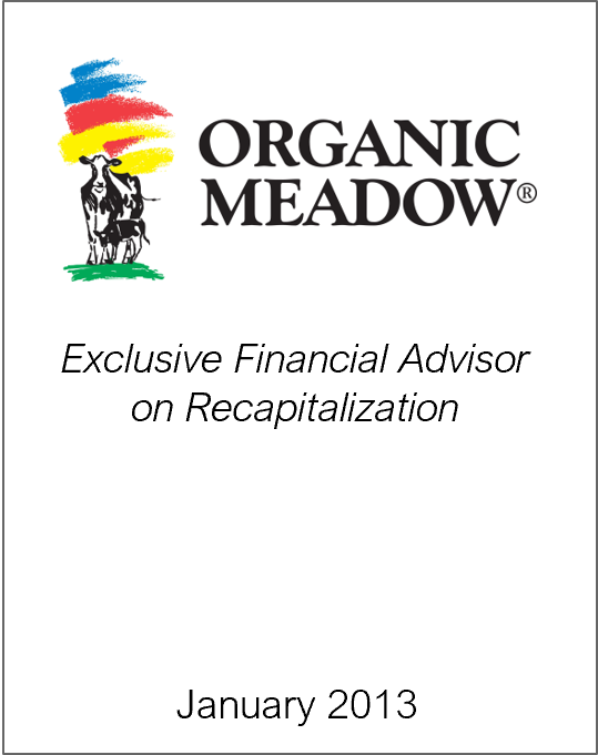 February 2013: Origin Merchant Partners Advises Organic Meadow on its Recapitalization