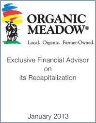 February 12, 2013: Origin Merchant Partners Advises Organic Meadow on its Recapitalization