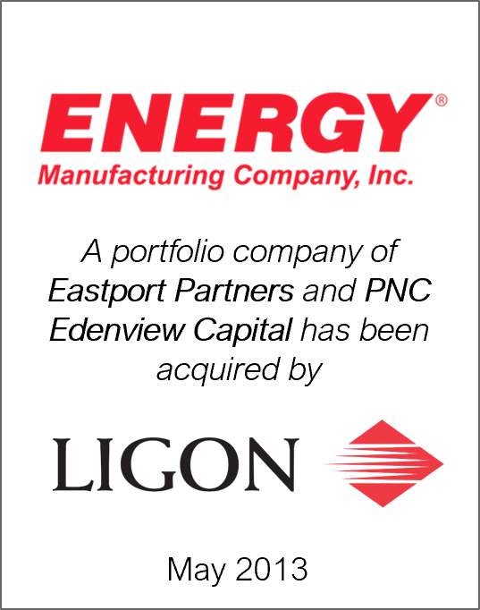 May 2013: Origin Merchant Partners Acts as Exclusive Financial Advisor to Energy Mfg. on its Sale to Ligon