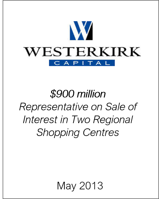 May 2013: Origin Merchant Partners Advises Westerkirk Capital on its Sale of Shopping Centres
