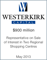 May 1, 2013: Origin Merchant Partners Advises Westerkirk Capital on its Sale of Shopping Centres