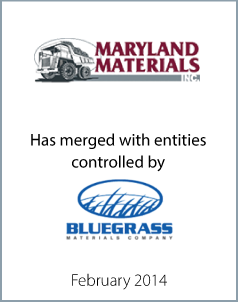 February 2014: Origin Merchant Partners Acts as Exclusive Advisor to Maryland Materials on its Merger with Bluegrass Materials