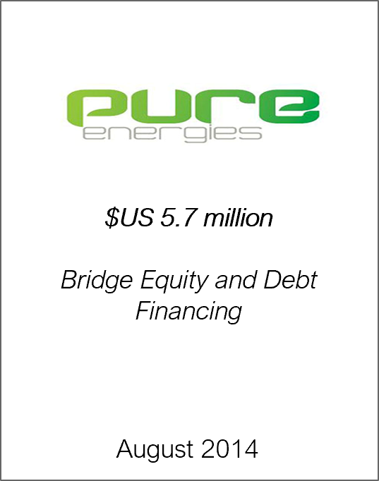 August 2014: Origin Merchant Securities Inc. Arranges US$5.7million in Bridge Equity and Debt Financing for Pure Energies Group to Support its Sale to NRG Energy, Inc.