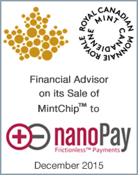 December 2015: Origin Merchant Partners Acts for Royal Canadian Mint on its Sale of MintChip™