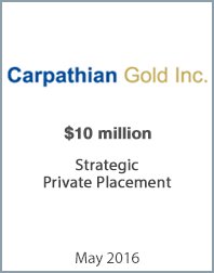 May 2016: Origin Merchant Securities Inc. Advises Carpathian Gold Inc. on its Strategic Private Placement from Forbes Manhattan