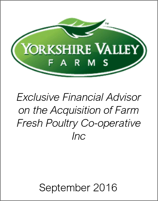 September 2016: Origin Merchant Partners Acts as Exclusive Financial Advisor to Yorkshire Valley Farms on its Acquisition of Farm Fresh Poultry Co-operative Inc.