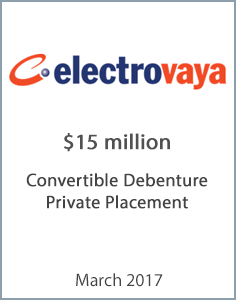 March 2017: Origin Merchant Securities Inc. Advises Electrovaya Inc. on its Private Placement of Convertible Debentures