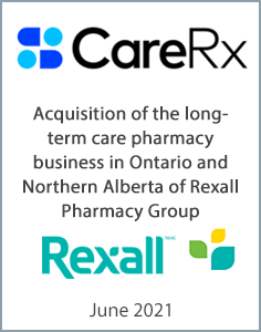 June 2021: Origin Merchant Partners Advises CareRx Corp. on its acquisition of Rexall Pharmacy Group’s Long-Term Care Pharmacy Business in Ontario and Northern Alberta