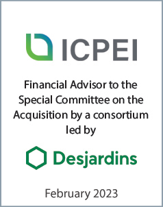 February 2023: Origin Merchant Partners Provides Fairness Opinion and Advice to ICPEI Special Committee on the Acquisition of ICPEI by a Desjardins-led Consortium