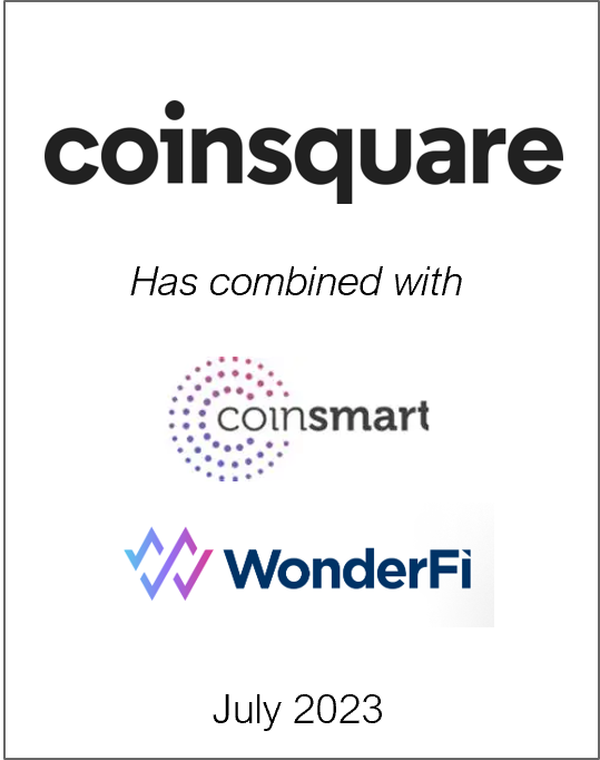 July 2023: Origin Merchant Partners Advises Coinsquare on its combination with Wonderfi and Coinsmart