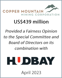 April 2023: Origin Merchant Partners Provides Fairness Opinion to Special Committee and Board of Directors of Copper Mountain on its combination with Hudbay