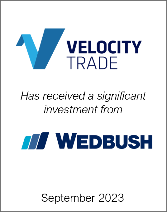 September 2023: Origin Merchant Partners Advises Velocity Trade on its significant investment from Wedbush Financial Services