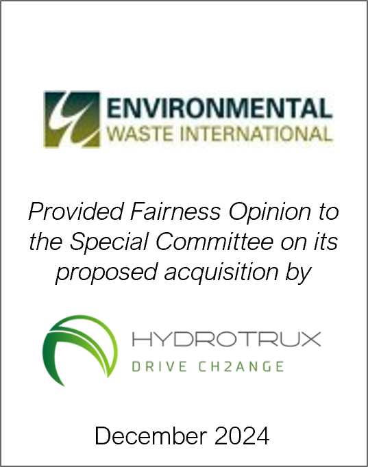 December 2024: Origin Merchant Partners Provided a Fairness Opinion to the Special Committee of Environmental Waste International on its proposed acquisition by Hydrotrux