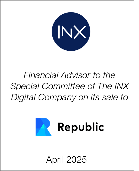 April 2025: Origin Merchant Partners acted as Independent Financial Advisor to the Special Committee of The INX Digital Company on its sale to Republic