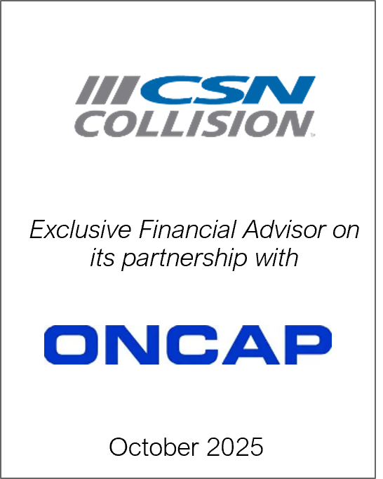 October 2025: Origin Merchant Partners Acted as Exclusive Financial Advisor to CSN Collision on its Partnership with ONCAP